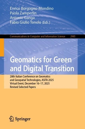 Geomatics for Green and Digital Transition: 28th Italian Conference on Geomatics and Geospatial Technologies, ASITA 2025, Virtual Event, December 16-17, 2025, Revised Selected Papers.
