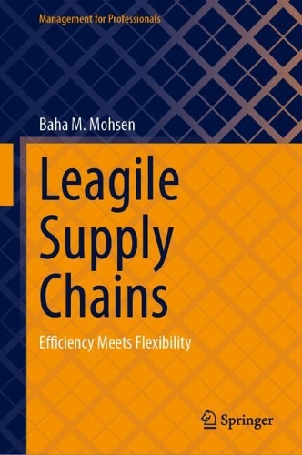 Leagile Supply Chains: Efficiency Meets Flexibility.