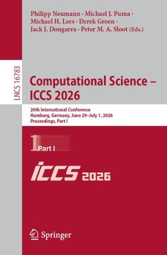 Computational Science - ICCS 2026: 26th International Conference, Hamburg, Germany, June 29 - July 1, 2026, Proceedings, Part I.