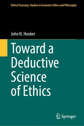 Toward a Deductive Science of Ethics.