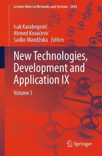 New Technologies, Development and Application IX: Volume 3.