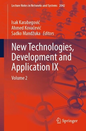 New Technologies, Development and Application IX: Volume 2.