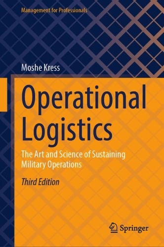Operational Logistics: The Art and Science of Sustaining Military Operations. Third Edition 2026
