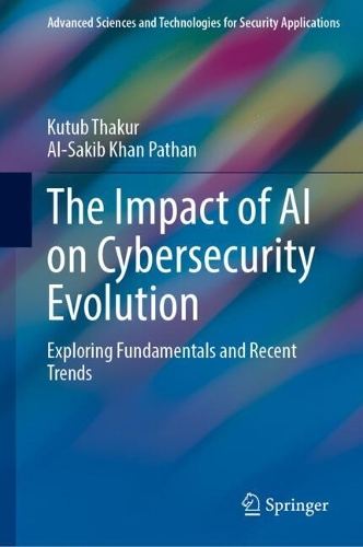 The Impact of AI on Cybersecurity Evolution: Exploring Fundamentals and Recent Trends.