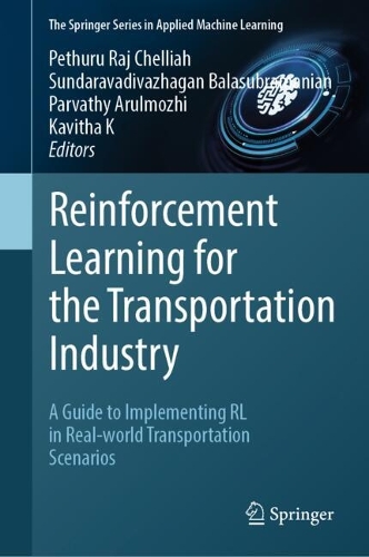 Reinforcement Learning for the Transportation Industry: A Guide to Implementing RL in Real-world Transportation Scenarios.