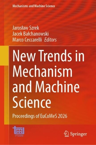 New Trends in Mechanism and Machine Science: Proceedings of EuCoMeS 2026.