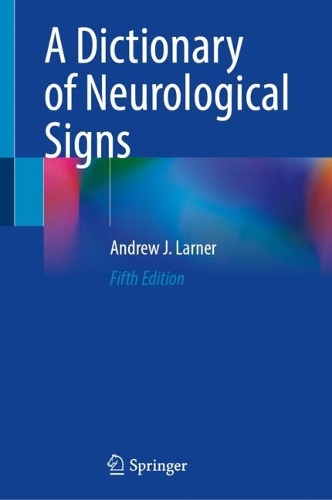 A Dictionary of Neurological Signs. Fifth Edition 2026