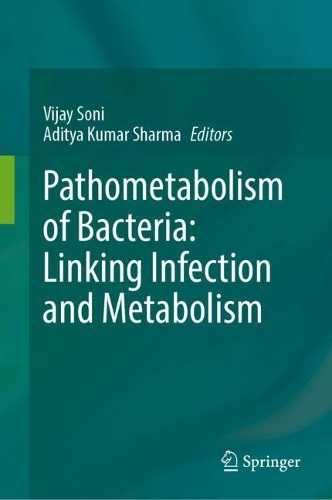 Pathometabolism of Bacteria: Linking Infection and Metabolism.