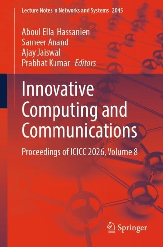 Innovative Computing and Communications: Proceedings of ICICC 2026, Volume 8.