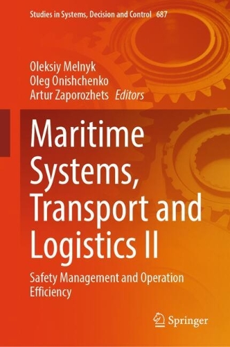 Maritime Systems, Transport and Logistics I?: Safety Management and Operation Efficiency.