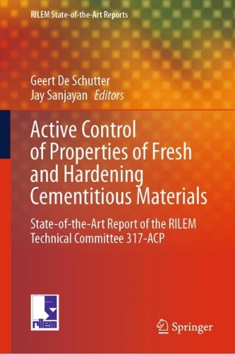 Active Control of Properties of Fresh and Hardening Cementitious Materials: State-of-the-Art Report of the RILEM Technical Committee 317-ACP.