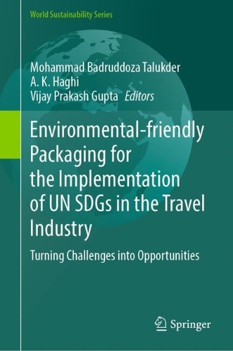 Environmental-friendly Packaging for The Implementation of UN SDGs in The Travel Industry: Turning Challenges into Opportunities.