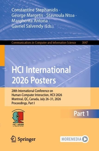 HCI International 2026 Posters: 28th International Conference on Human-Computer Interaction, HCII 2026, Montreal, QC, Canada, July 26-31, 2026, Proceedings, Part I.