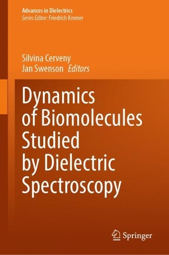 Dynamics of Biomolecules Studied by Dielectric Spectroscopy.