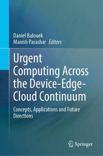Urgent Computing Across the Device-Edge-Cloud Continuum: Concepts, Applications and Future Directions.