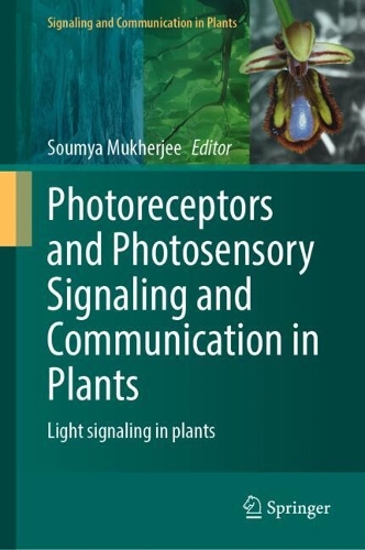 Photoreceptors and Photosensory Signaling and Communication in Plants: Light Signaling in Plants.