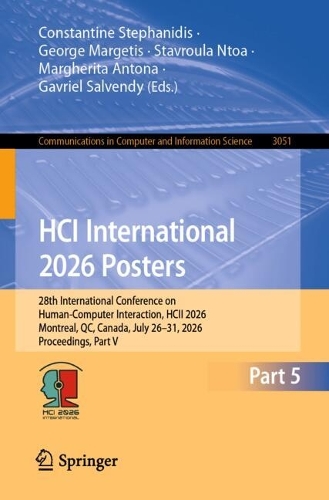 HCI International 2026 Posters: 28th International Conference on Human-Computer Interaction, HCII 2026, Montreal, QC, Canada, July 26-31, 2026, Proceedings, Part V.