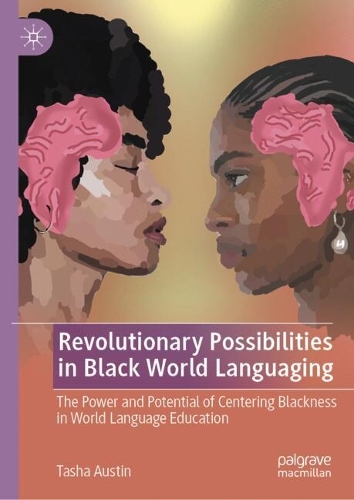 Revolutionary Possibilities in Black World Languaging