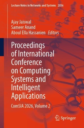 Proceedings of International Conference on Computing Systems and Intelligent Applications: ComSIA 2026, Volume 2.