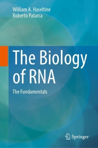 The Biology of RNA: The Fundamentals.