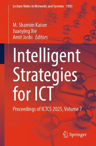 Intelligent Strategies for ICT: Proceedings of ICTCS 2025, Volume 7.