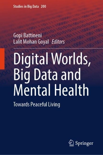 Digital Worlds, Big Data and Mental Health: Towards Peaceful Living.