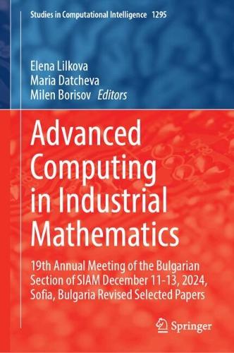 Advanced Computing in Industrial Mathematics: 19th Annual Meeting of the Bulgarian Section of SIAM December 11-13, 2024, Sofia, Bulgaria Revised Selected Papers.