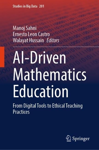 AI-Driven Mathematics Education: From Digital Tools to Ethical Teaching Practices.