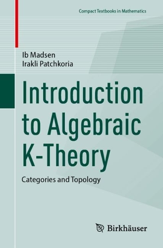 Introduction to Algebraic K-Theory