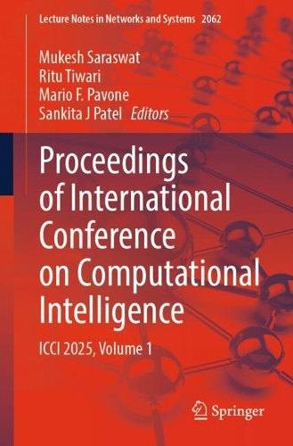 Proceedings of International Conference on Computational Intelligence: ICCI 2025, Volume 1.