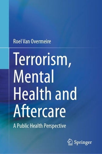 Terrorism, Mental Health and Aftercare: A Public Health Perspective.
