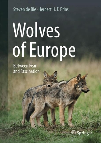 Wolves of Europe: Between Fear and Fascination.
