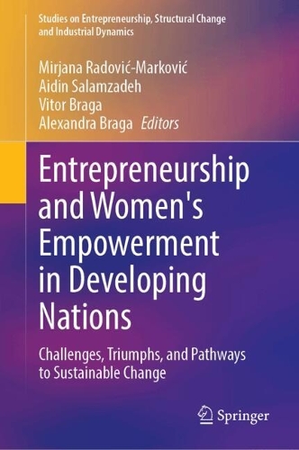Entrepreneurship and Women's Empowerment in Developing Nations: Challenges, Triumphs, and Pathways to Sustainable Change.