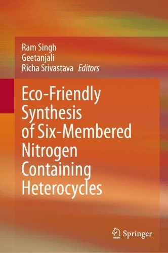 Eco-Friendly Synthesis of Six-Membered Nitrogen Containing Heterocycles.