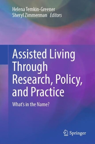 Assisted Living Through Research, Policy, and Practice: What's in the Name?.