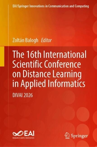 The 16th International Scientific Conference on Distance Learning in Applied Informatics: DIVAI 2026.