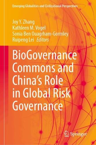 BioGovernance Commons and China's Role in Global Risk Governance.