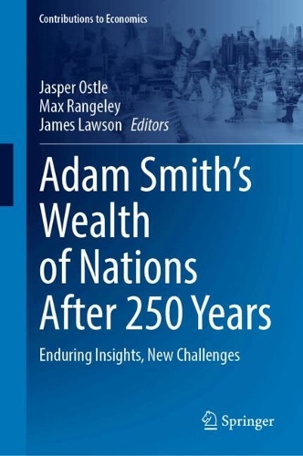 Adam Smith's Wealth of Nations After 250 Years: Enduring Insights, New Challenges.