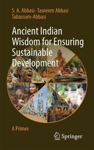 Ancient Indian Wisdom for Ensuring Sustainable Development: A Primer.
