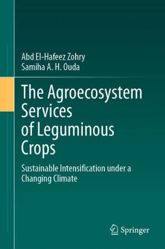 The Agroecosystem Services of Leguminous Crops: Sustainable Intensification under a Changing Climate.