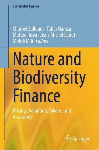Nature and Biodiversity Finance: Pricing , Valuation, Tokens, and Assurance.