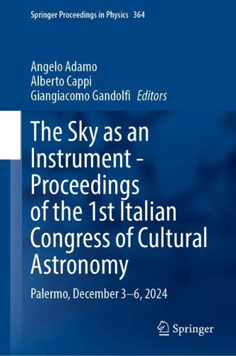 The Sky as an Instrument - Proceedings of the 1st Italian Congress of Cultural Astronomy: Palermo, December 3-6, 2024.
