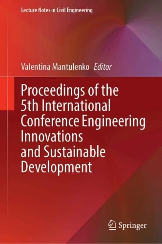 Proceedings of the 5th International Conference Engineering Innovations and Sustainable Development.