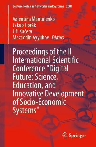 Proceedings of the II International Scientific Conference "Digital Future: Science, Education, and Innovative Development of Socio-Economic Systems".