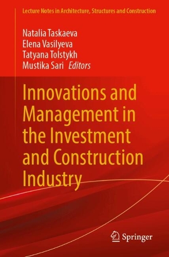 Innovations and Management in the Investment and Construction Industry.