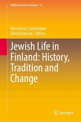 Jewish Life in Finland: History, Tradition and Change.