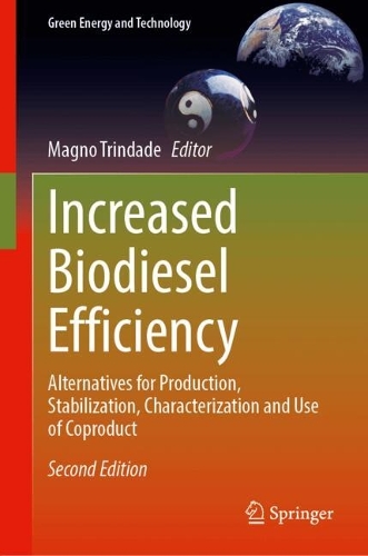 Increased Biodiesel Efficiency: Alternatives for Production, Stabilization, Characterization and Use of Coproduct. Second Edition 2026