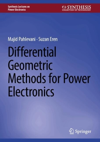 Differential Geometric Methods for Power Electronics.