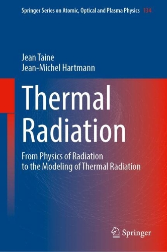 Thermal Radiation: From Physics of Radiation to the Modeling of Thermal Radiation.
