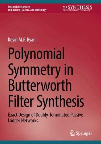 Polynomial Symmetry in Butterworth Filter Synthesis: Exact Design of Doubly-Terminated Passive Ladder Networks.